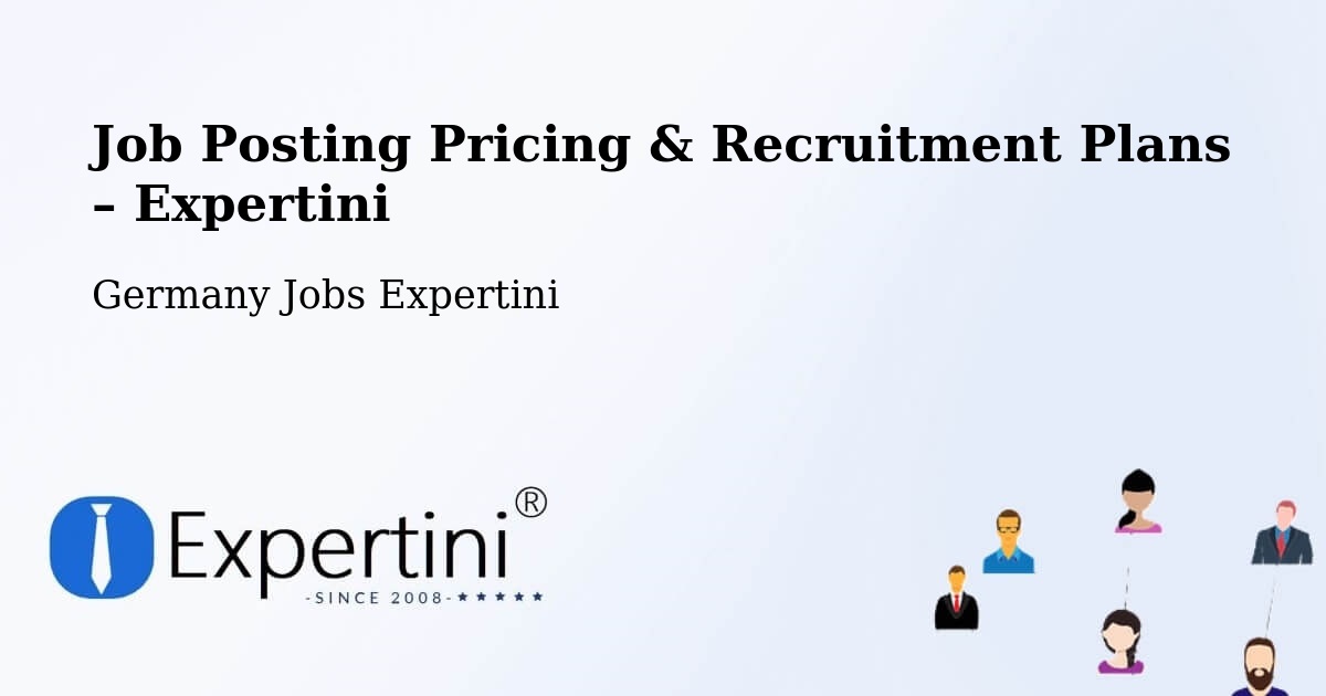 Job Posting Pricing & Recruitment Plans – Hohenlockstedt - Hohenlockstedt, Germany Jobs Expertini